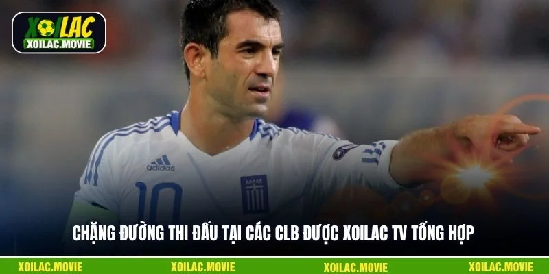 Chặng đường thi đấu tại các CLB được Xoilac TV tổng hợp