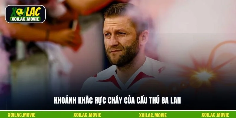 Khoảnh khắc rực cháy của cầu thủ Ba Lan