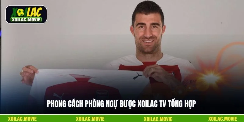 Phong cách phòng ngự được Xoilac TV tổng hợp
