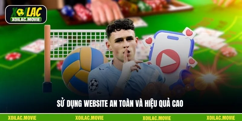 Sử dụng website an toàn và hiệu quả cao