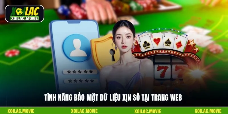 Tính năng bảo mật dữ liệu xịn sò tại trang web