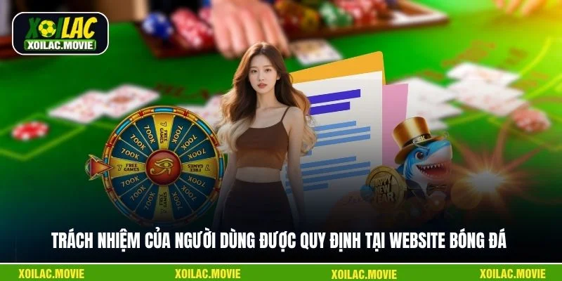 Trách nhiệm của người dùng được quy định tại website bóng đá