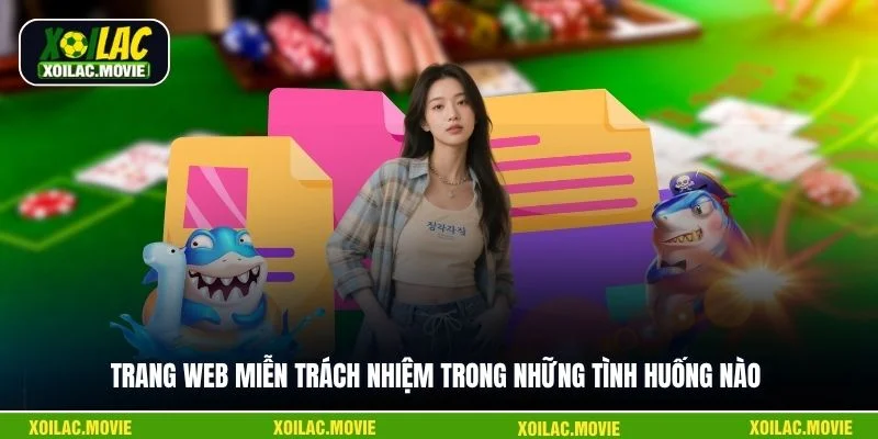 Trang web miễn trách nhiệm trong những tình huống nào